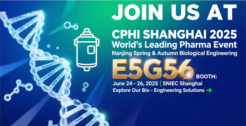 Nehmen Sie an Nanjing Spring & Autumn Biological Engineering auf der CPHI Shanghai 2025 teil!